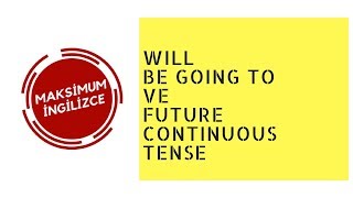 Will Be Going To ve Future Continuous Tense [upl. by Lamrouex369]