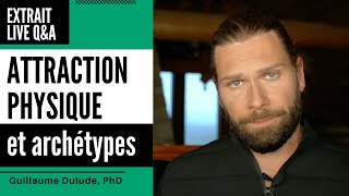 Attraction physique et archétypes  Guillaume Dulude PhD PSYCOM [upl. by Sedberry]