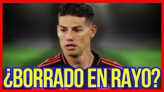 🚨TERREMOTO POR EL FUTURO DE JAMES RODRÍGUEZ  ¿BORRADO DE RAYO VALLECANO [upl. by Aiet715]