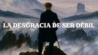 Por Qué Nietzsche Despreciaba Con Toda Su Alma La Debilidad Humana [upl. by Halehs]