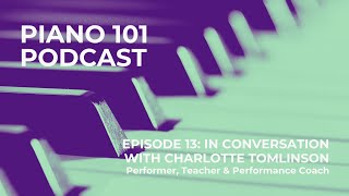 PIANO 101 Podcast Episode 13 [upl. by Ellehcrad]