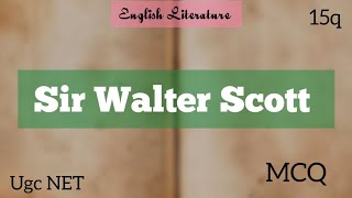 Sir Walter Scott  MCQ  English Literature englishlanguageandliterature ugcnet [upl. by Odnesor]