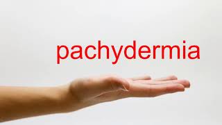 How to Pronounce pachydermia  American English [upl. by Refannej642]