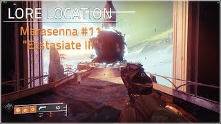 Marasenna 11 quotEcstasiate IIIquot Lore Location  Ascendant Challenge Week 7 Week 1  Destiny 2 [upl. by Yzzik]