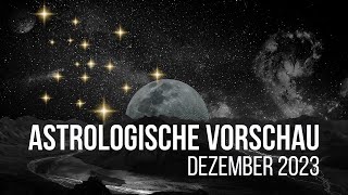 ⭐️ Astrologische Vorschau für Dezember 2023 🪐✨ Tarot • Orakel • Horoskop [upl. by Nylegna]