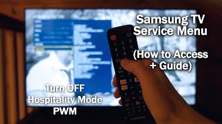 Samsung TV Service Menu Guide  Advanced Code  Access Codes  Turn OFF Hospitality Mode  PWM [upl. by Marissa108]