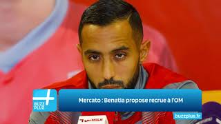 Mercato  Benatia propose recrue à l’OM [upl. by Orelie]