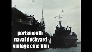 📽 Portsmouth naval dockyard  vintage cine film [upl. by Alcus]