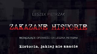 O propagandowym kanale ZAKAZANE HISTORIE dr Leszka Pietrzaka słów kilka  dr Piotr Napierała [upl. by Tomlinson906]