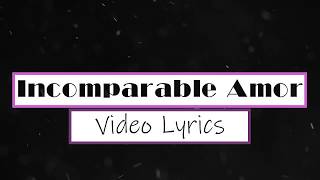 Incomparable Amor Video Lyrics  Versión PIANO•  Ana Martínez [upl. by Teews]