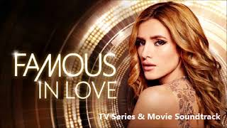 Anna Pancaldi  A Little Bit of Love Audio FAMOUS IN LOVE  2X06  SOUNDTRACK [upl. by Inele]