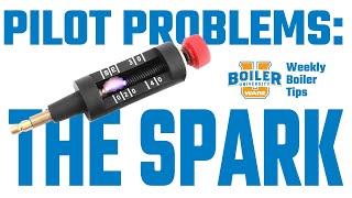 Pilot Problems Part 1 Testing the Spark  Weekly Boiler Tips [upl. by Ozneral]