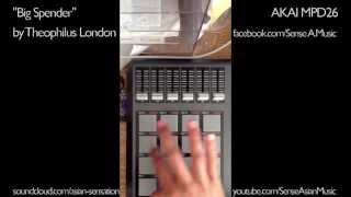 quotBig Spenderquot by Theophilus London on AKAI MPD26 [upl. by Moffat202]