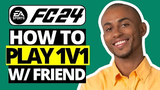 How To Play 1v1 With Friend FC 24 [upl. by Htiel]