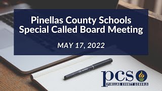 Pinellas County Schools Special Called Board Meeting 51722 [upl. by Jayme490]