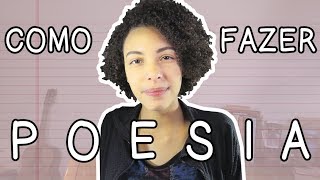 COMO ESCREVER POESIA  5 DICAS PARA COMEÇAR A FAZER [upl. by Glyn646]