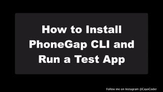 How to Install PhoneGap CLI and Run a Test App [upl. by Noscire]