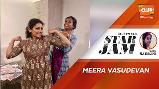 Meera Vasudevan  RJ Salini  StarJam  CLUB FM 943 [upl. by Letney]