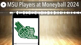 MSU Players at Moneyball 2024 [upl. by Dennis]