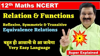 3 Reflexive Symmetric Transitive relations Equivalence relations 12th Maths NCERT Chapter 1 [upl. by Aehsa]