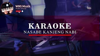 Karaoke Nasabe Kanjeng Nabi  WNS Musik Karaoke [upl. by Ysor]