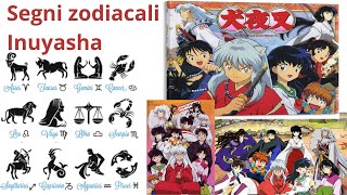 Segni zodiacali Inuyasha [upl. by Ahseet219]