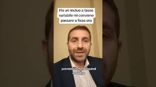 Ho un mutuo a tasso variabile mi conviene passare a fisso [upl. by Millan572]