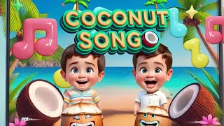 🌴 Coconut Song for Kids  Eden and Liam  Fun Nursery Rhymes amp Learning Songs 🥥 [upl. by Stinson]