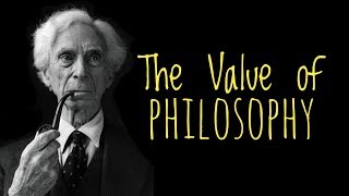 The Value of Philosophy  Bertrand Russell [upl. by Nooj]