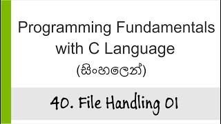 40 File Handling  Write to a File  C Programming in Sinhala [upl. by Naitsirt]