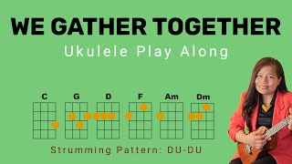 WE GATHER TOGETHER  SDA Hymn 008  UKULELE GUITAR TUTORIAL PLAY ALONG  CHORDS LYRICS [upl. by Cacilie256]