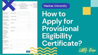 How to apply for Provisional Eligibility Certificate from Madras UniversityLittY Rose [upl. by Annek]