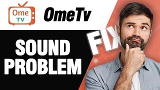 How To Fix OmeTv App Sound Problem  Easy Quick Solution [upl. by Dominick]