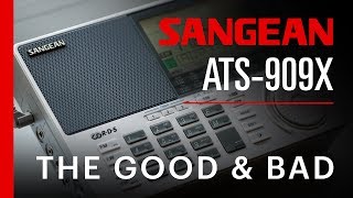 Sangean ATS909X  The Good and the Bad [upl. by Anom785]