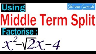 Factorisation of Quadratic Expression using MiddleTermSplit Method [upl. by Llertnahs]