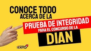 ALERTA CONOCE TODO SOBRE LA PRUEBA DE INTEGRIDAD DEL CONCURSO DE LA DIAN [upl. by Otero]