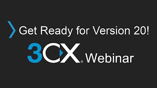 Get Ready for 3CX V20  Upgrade Checklist amp FAQ Webinar [upl. by Almira]