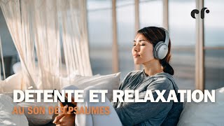 Détente et relaxation au son des Psaumes 119 [upl. by Adia]