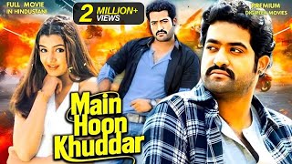 Junior NTRs  Main Hoon Khuddar  New Released South Indian Hindustani Dubbed Movie  Nagma [upl. by Staal835]