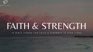 Faith amp Strength in Hard Times 4 Hour Quiet Time amp Meditation Music with Bible Verses [upl. by Ydnil128]