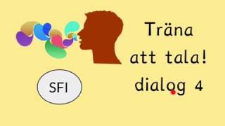 Träna att tala  dialog 4 Sfi kurs c d [upl. by Adnwahsal]