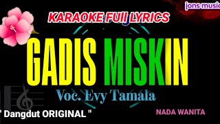 KARAOKE DANGDUT  GADIS MISKIN  EVIE TAMALA NADA WANITA [upl. by Carrew736]