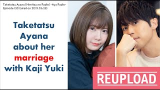 Eng Sub Taketatsu Ayana talks about her marriage with Kaji Yuki [upl. by Oicapot449]