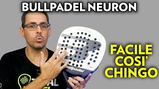 Bullpadel Neuron la pala di Chingotto che mi ha stupito [upl. by Kalle295]