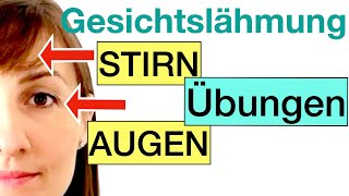 ÜBUNGEN für STIRN  AUGEN Lidschluss verbessern FAZIALISPARESE Gesichtslähmung inkl Stretching [upl. by Simah901]