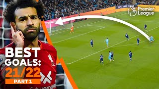 BEST Premier League goals of 202122  Long shots solo goals bicycle kicks amp more  Part 1 [upl. by Codd]