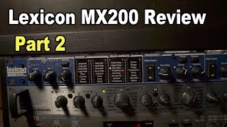 Lexicon MX200 Review Part 2 DelaysMultiEffects [upl. by Emery]