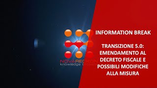 INFORMATION BREAK – TRANSIZIONE 50 EMENDAMENTO AL DECRETO FISCALE E MODIFICHE ALLA MISURA [upl. by Meli313]