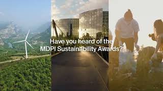 MDPI Sustainability Foundation Awards  Nomination Deadline Extended [upl. by Creighton]