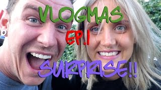 Vlogmas Episode 1  Surprise [upl. by Saidnac]